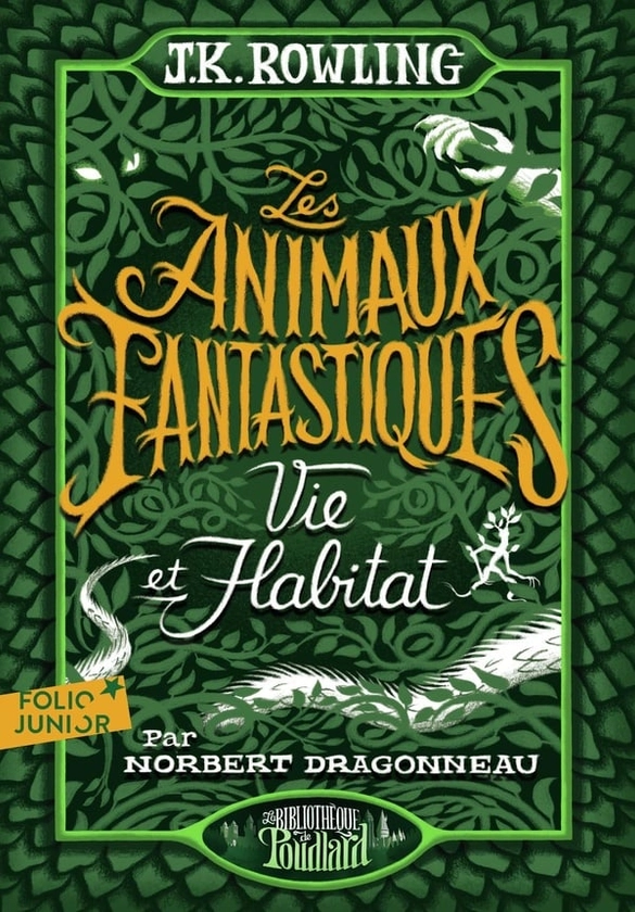 Les animaux fantastiques : vie & habitat : J. K. Rowling - 2075128588 - Romans pour enfants dès 9 ans - Livres pour enfants dès 9 ans | Cultura