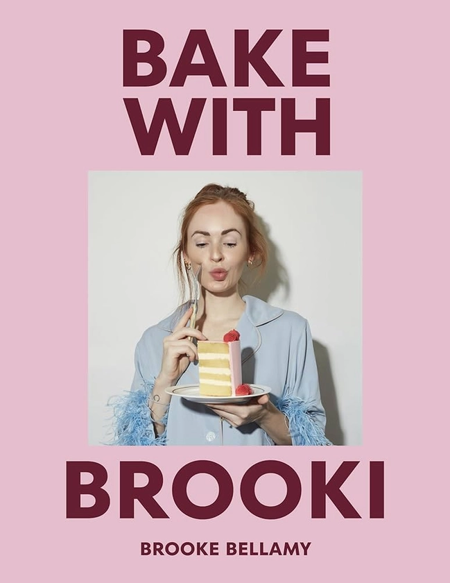 Bake with Brooki : Bellamy, Brooke: Amazon.com.au: Books