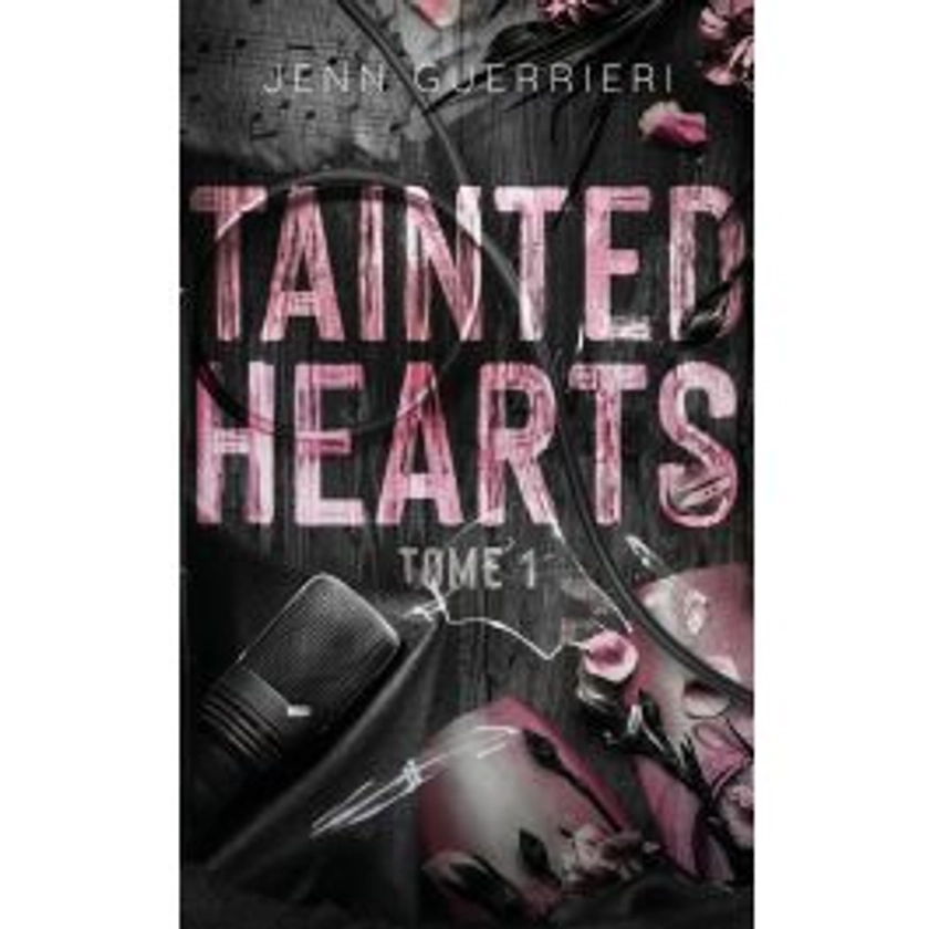 Tainted hearts Tome 1