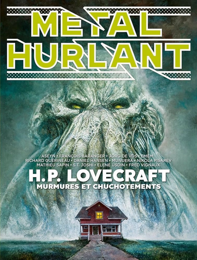 Amazon.fr - Métal Hurlant n°12: H.P. Lovecraft, murmure et chuchotement - De Vos, Jorg, Eldiablo, Gems, Nico, Sapin, Mathieu, Ramon, Valentin, Pisarev, Nikola, Pixel Vengeur, Appert, Etienne, Ristorcelli, Alexandre, Guérineau, Richard, Munuera, José-Luis, Efa, Ricard, Pog, Gaignard, Nicolas, Pinoteau, Juliette, Bidault, Thomas, Mo-CDM, Hurlante, Brouette, De Caneva, Stéphane, Cornette, Jean-Luc, Durieux, Christian, Pochep, Couturier, Lolita, Queyssi, Laurent, Roig, Oriol, Usdin, Elène, Fingerman, Bob, Aseyn, Hansen, Daniel, Vignaux, Fred, Allison, Matthew, Bonavoglia, Vincent, Sanz, Salvador, Gilbert, Thomas, Emem, Frissen, Jerry - Livres