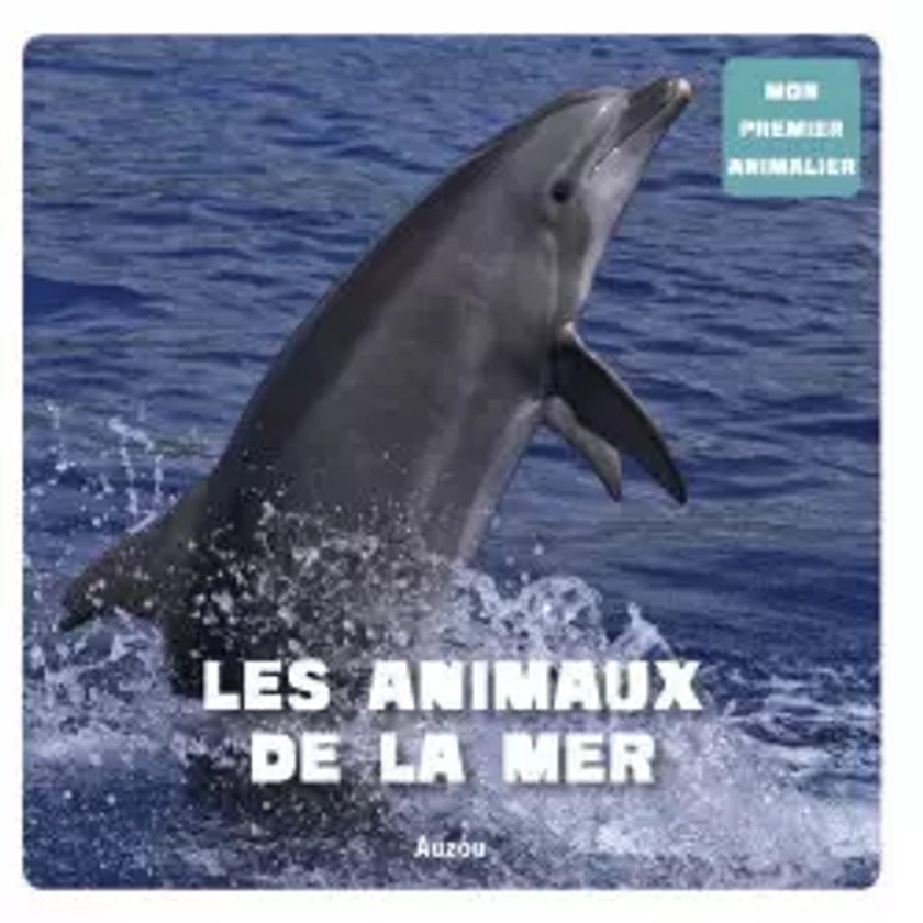 Mon premier animalier - Les animaux de la mer