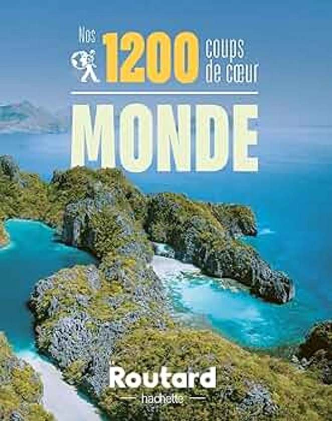 Nos 1200 coups de coeur dans le monde