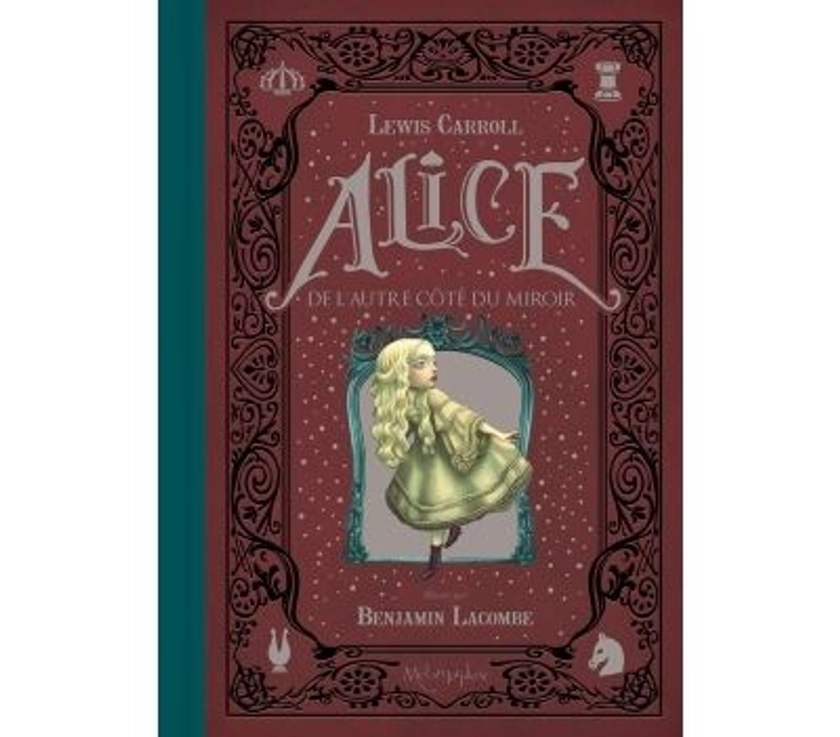 Alice Au Pays Des Merveilles - : Alice de l'autre côté du miroir