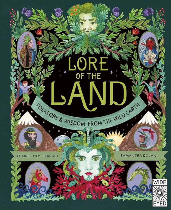 Lore of the Land: Folklore & Wisdom from the Wild Earth (2) (Nature’s Folklore) : Cock-Starkey, Claire, Dolan, Samantha: Amazon.co.uk: Books