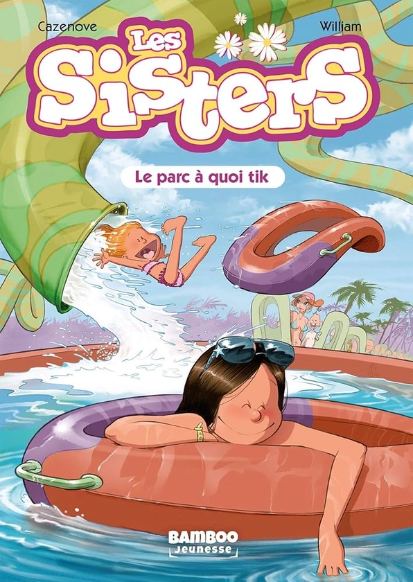 Les Sisters - Poche - tome 02: Le parc à quoi tik