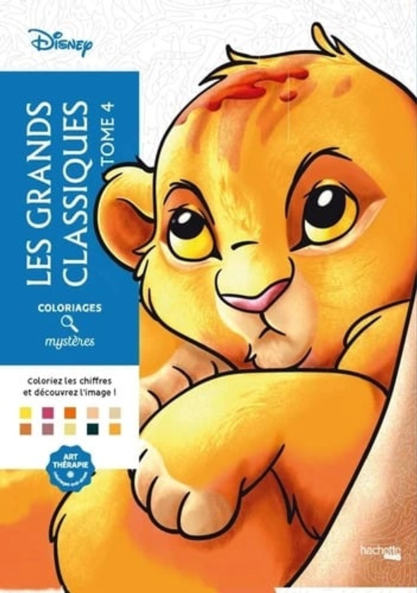 Coloriages mystères - Les grands classiques Disney t.4