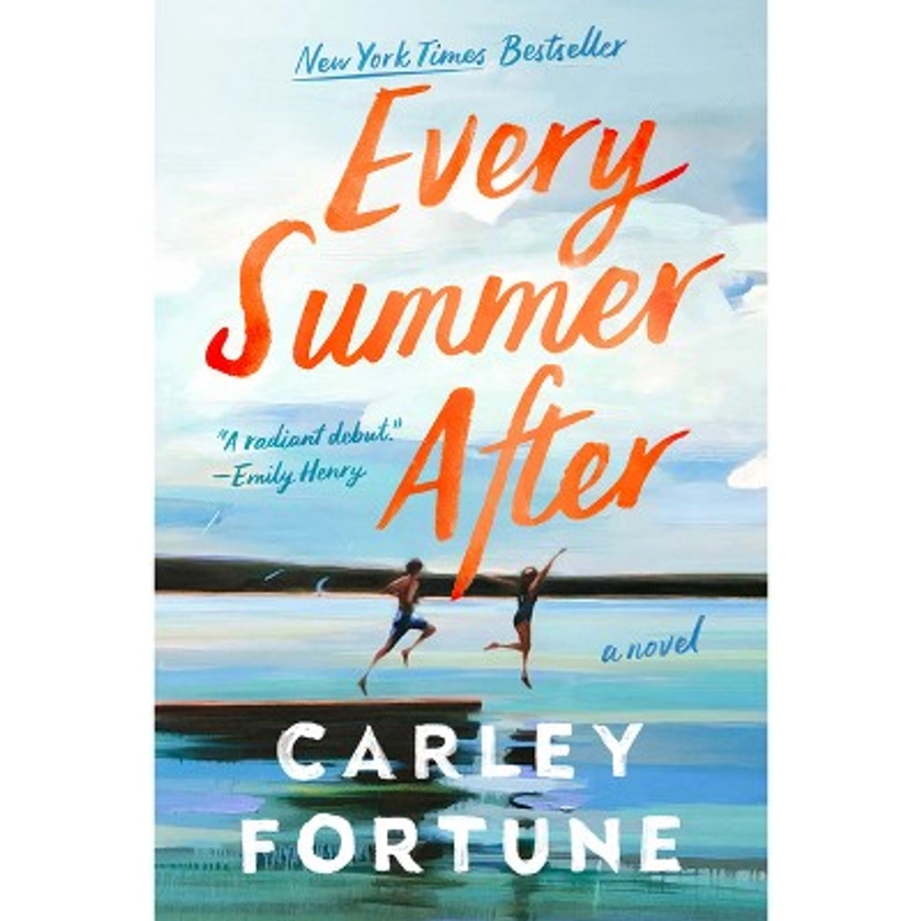 Every Summer After - by Carley Fortune (Paperback)
