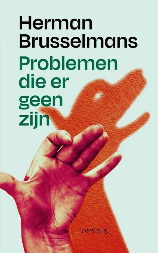 Problemen die er geen zijn, Herman Brusselmans | 9789044650280 | Boeken | bol