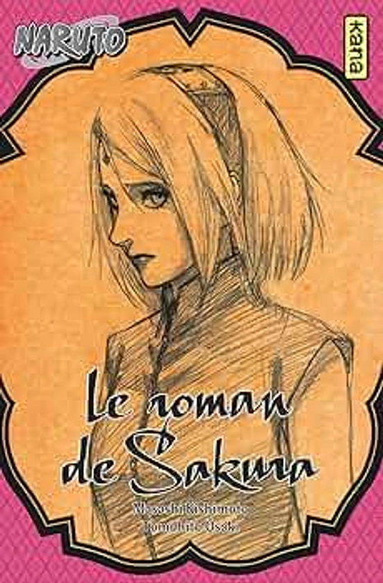 Naruto - romans - Tome 7 - Le roman de Sakura