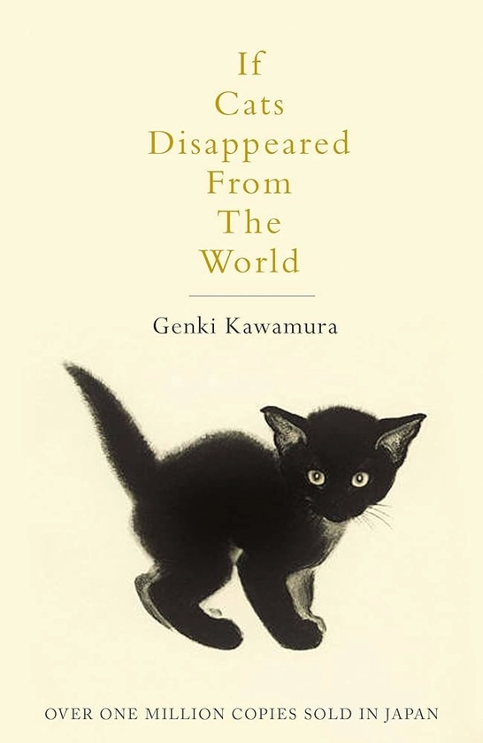 If Cats Disappeared From The World : Kawamura, Genki, Selland, Eric: Amazon.fr: Livres