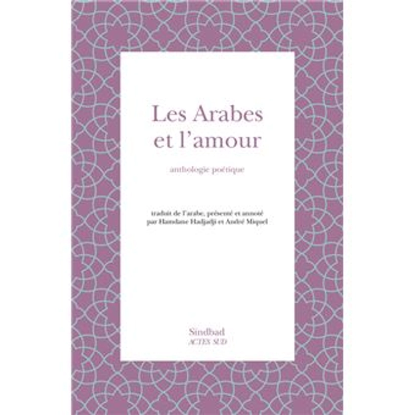 Les arabes et l'amour : Anthologie poétique