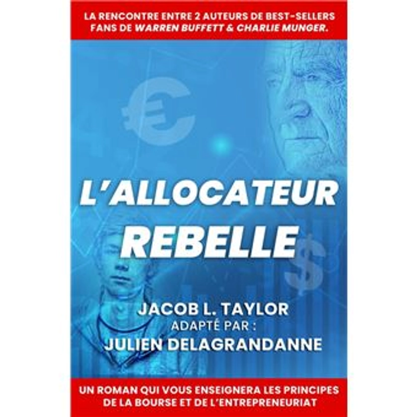 L'Allocateur Rebelle : Apprendre les fondamentaux du business