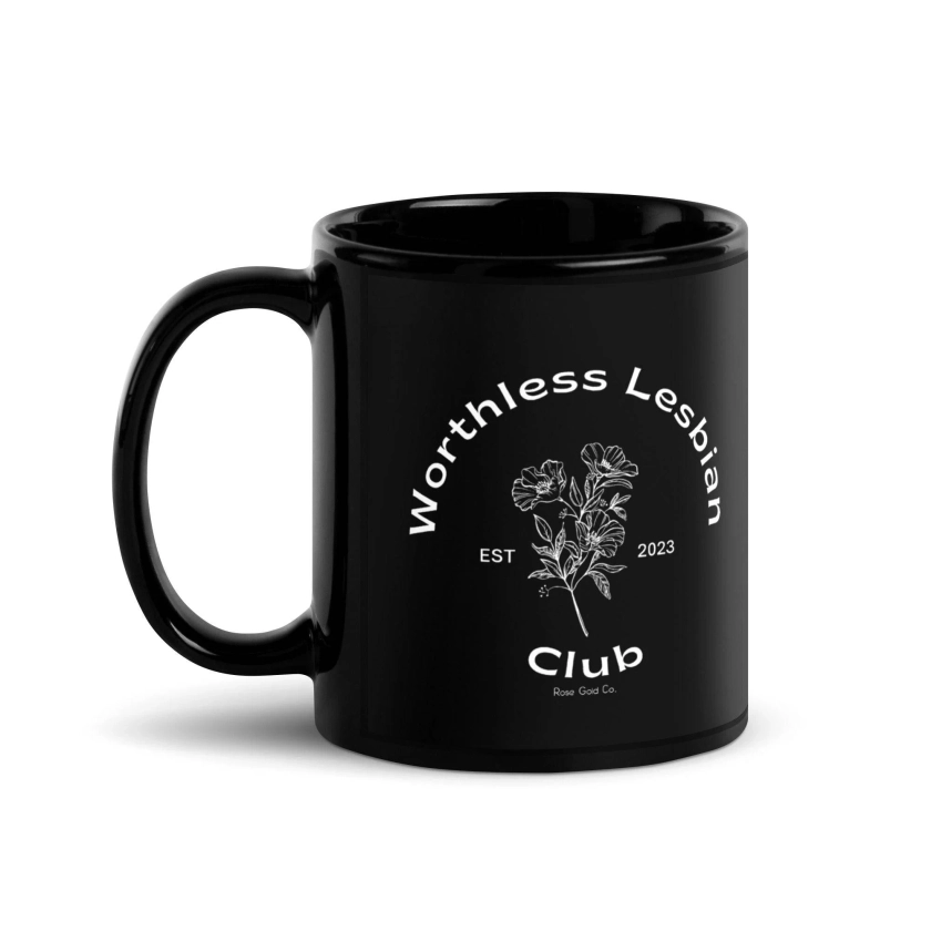 Worthless Lesbian Club Black Glossy Mug