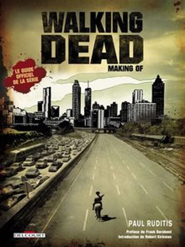 Walking dead : making of : le guide officiel de la série de Paul Ruditis | momox shop