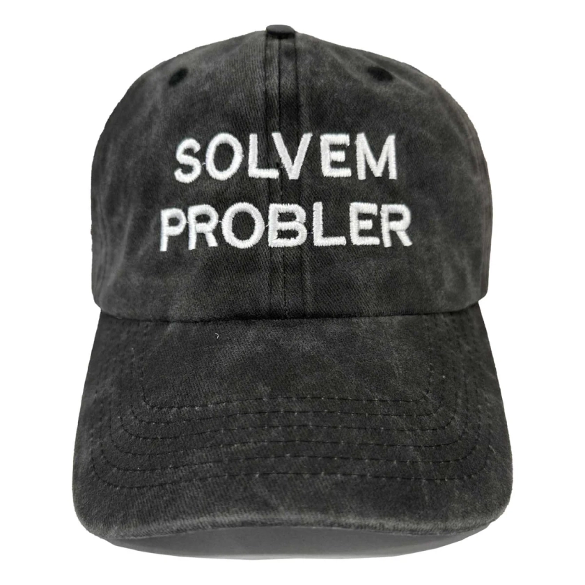 &quot;Solvem Probler&quot; 6 Panel Low Profile Embroidered Cap