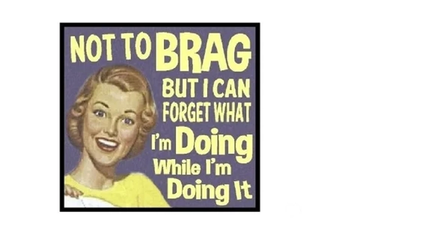 Funny Gifts Not To Brag Forget What I Am Doing While I Do It Retr Refrigerator Magnet