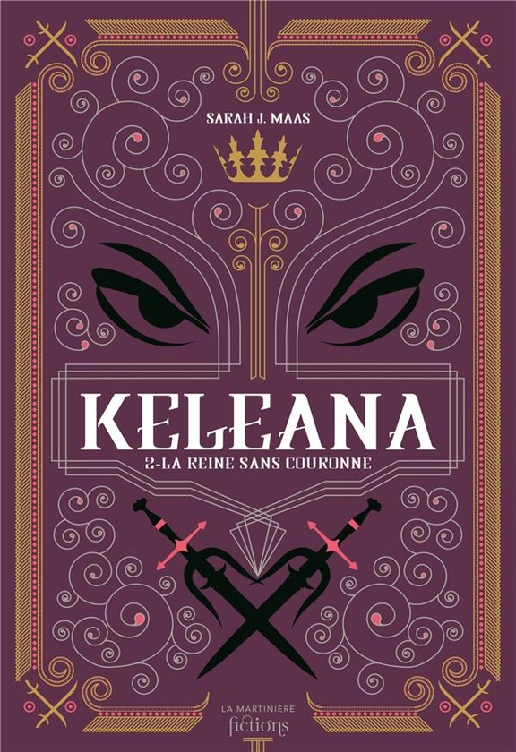 Keleana Tome 2 : la reine sans couronne