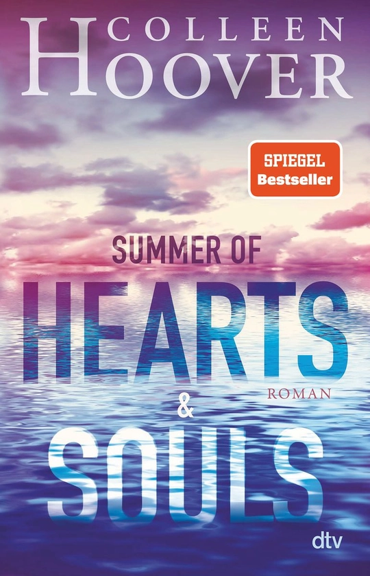 'Summer of Hearts and Souls' von 'Colleen Hoover' - Buch - '978-3-423-74078-4'