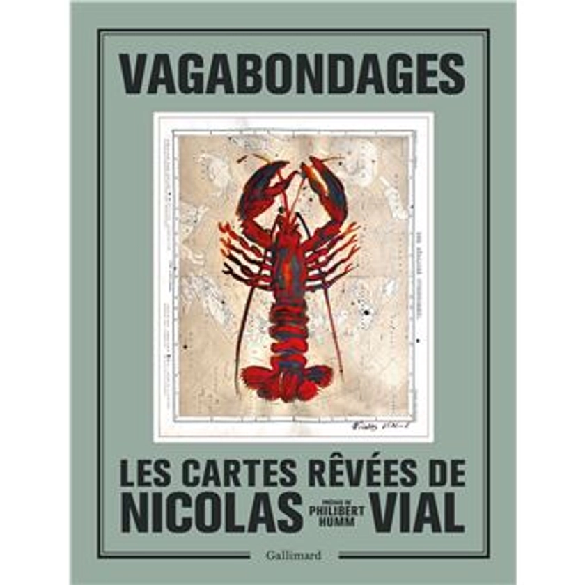 Vagabondages Les cartes rêvées de Nicolas Vial - relié - Nicolas Vial, Philibert Humm - Achat Livre | fnac