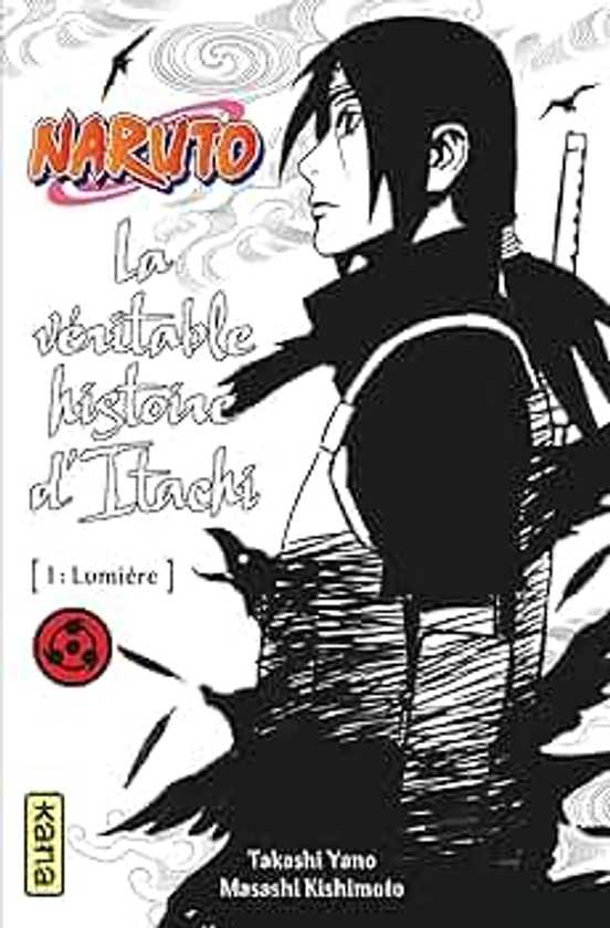 Naruto - romans - Tome 5 - La véritable histoire d Itachi (Partie 1)