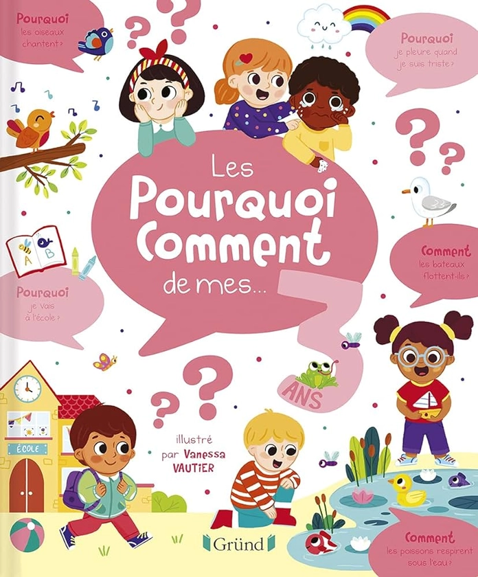 Les pourquoi-comment de mes 3 ans – Album documentaire avec 130 questions – À partir de 3 ans