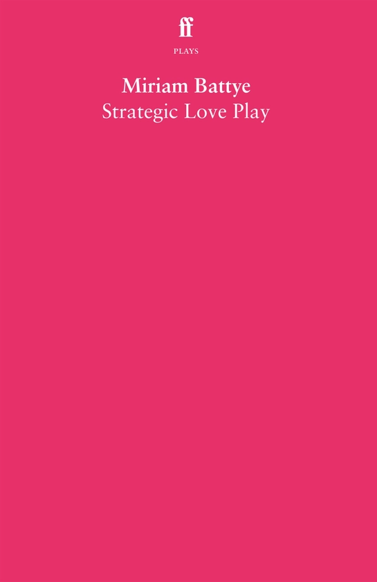 STRATEGIC LOVE PLAY - Paines Plough
