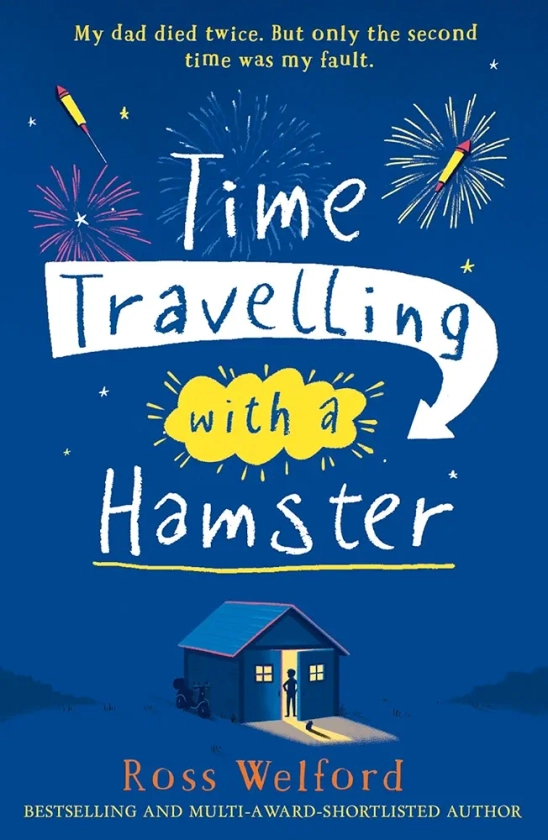 Time Travelling with a Hamster : Ross Welford: Amazon.in: Books