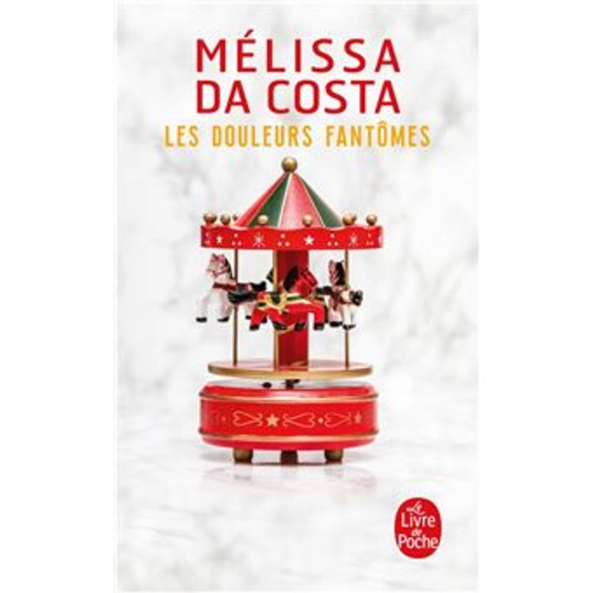 Les Douleurs fantômes - Poche - Melissa Da Costa - Achat Livre | fnac