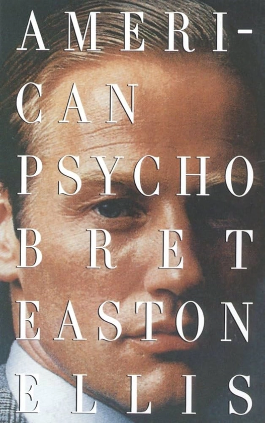 American Psycho: Ellis, Bret Easton: 9780679735779: Amazon.com: Books