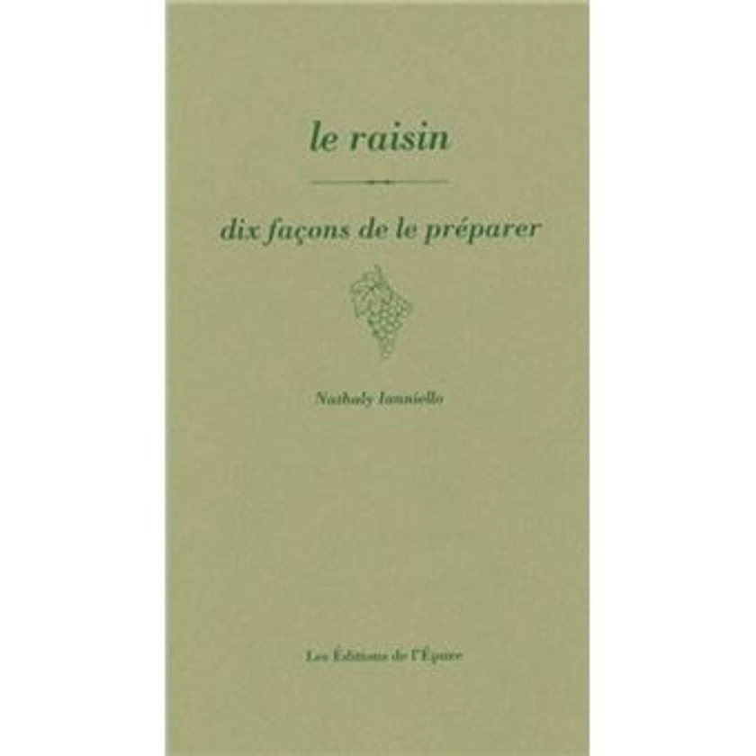 Le raisin, dix façons de le préparer