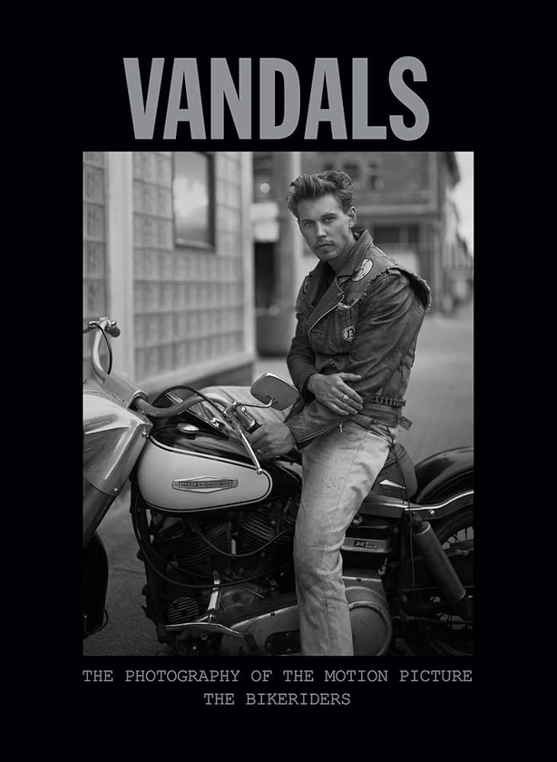 The Photography of The Bikeriders : Insight Editions: Amazon.co.uk: Books