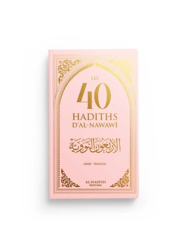 Les 40 hadith d'al Nawawi - rose - Editions Al Hadith