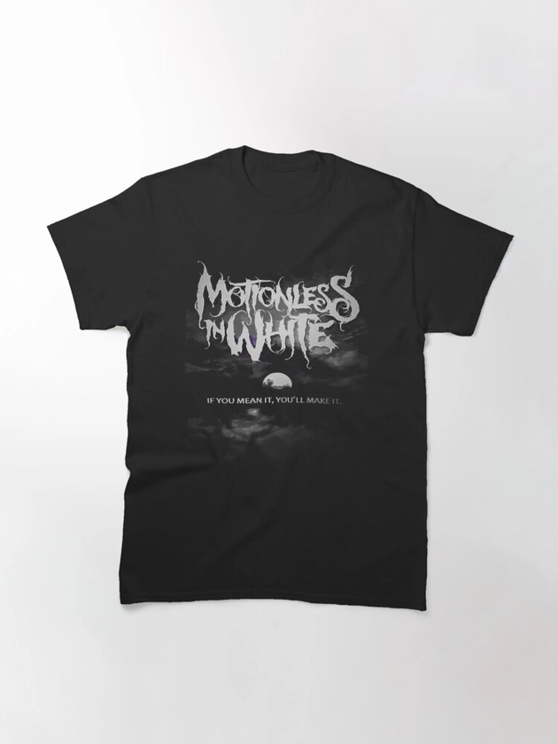 Motionless In White Make It Perfect Gift For Fan | Classic T-Shirt