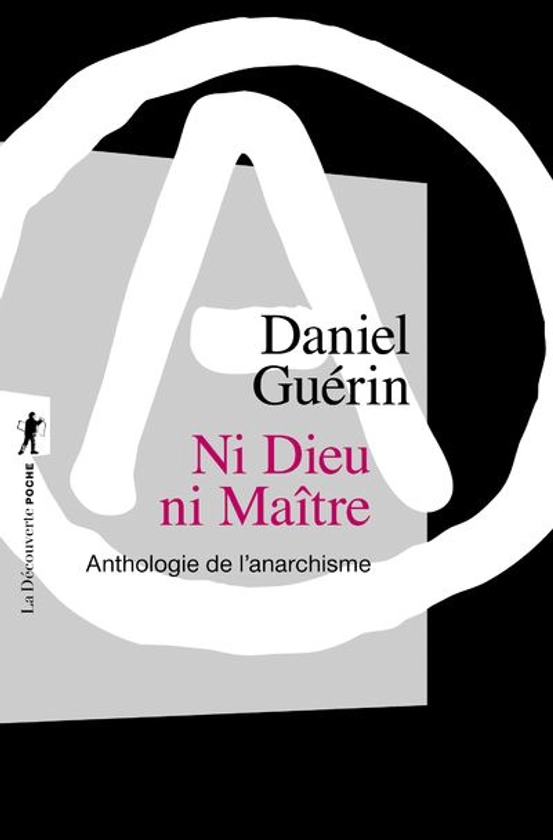 Ni Dieu, ni Maître (Nouvelle éd. en 1 vol.)