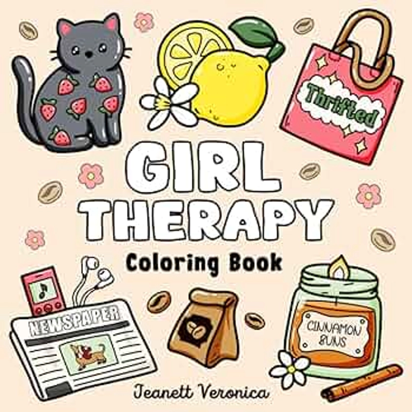 Girl Therapy Coloring Book: Bold and Easy Designs for Adults and Teens, Simple, Cozy Illustrations for Self-Care & Relaxation (Bold & Easy)