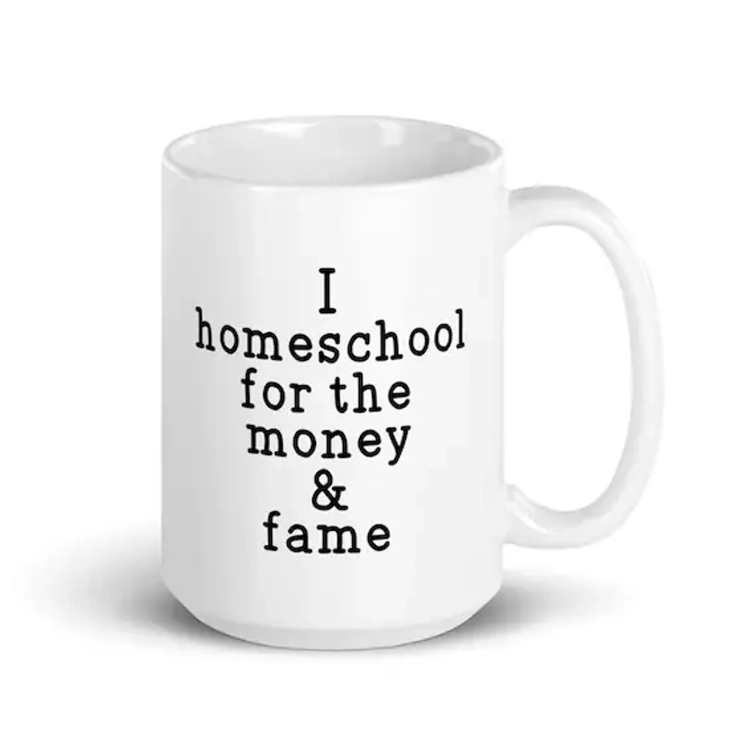 I Homeschool For the Money & Fame