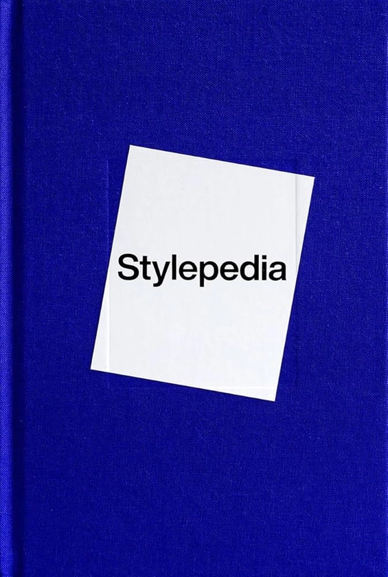 Stylepedia: An Illustrated Guide of Style, Culture and History