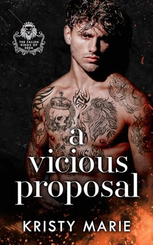 A Vicious Proposal (The Fallen Kings of Eden) - Kindle edition by Marie, Kristy. Romance Kindle eBooks @ Amazon.com.