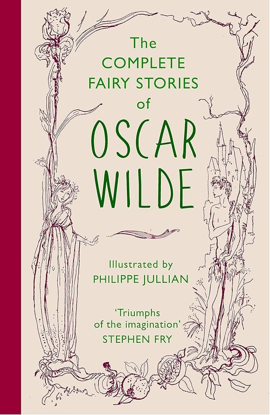 The Complete Fairy Stories of Oscar Wilde: the new, stunning 70th-anniversary gift edition: classic tales that will delight this Christmas: Amazon.co.uk: Wilde, Oscar: 9780715654699: Books