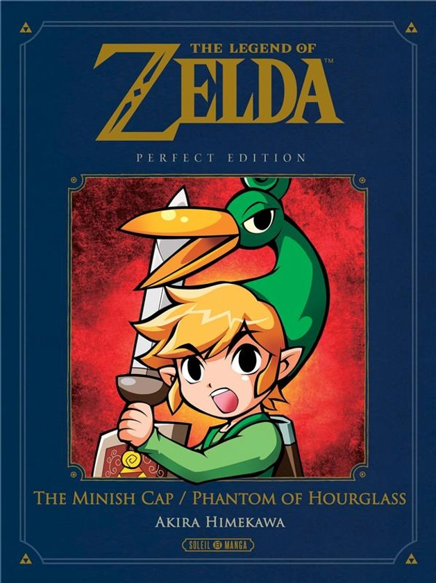 The legend of Zelda - perfect edition : the minish cap ; phantom of Hourglass