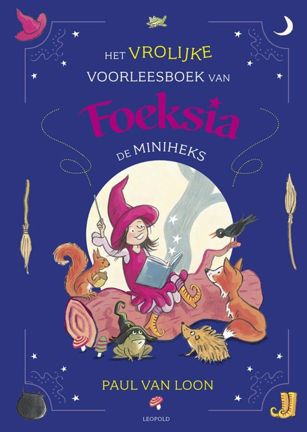 Foeksia de miniheks - Het vrolijke voorleesboek van Foeksia de Miniheks, Paul van Loon... | bol