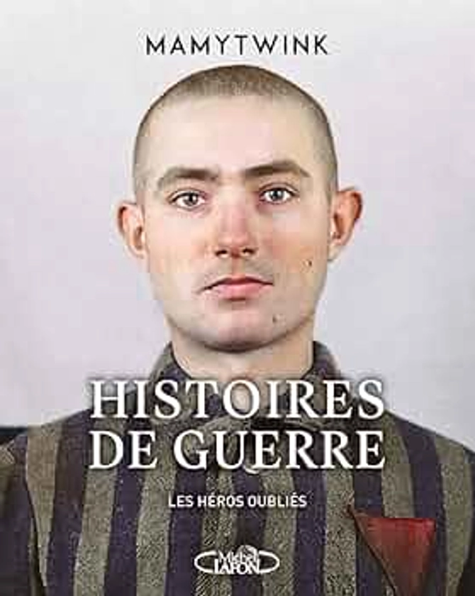 Histoires de guerre - Les Héros oubliés