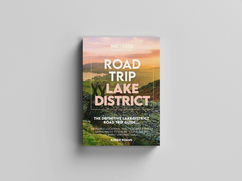 Lake District Guide Book Road Trip Lake District by Robbie Roams