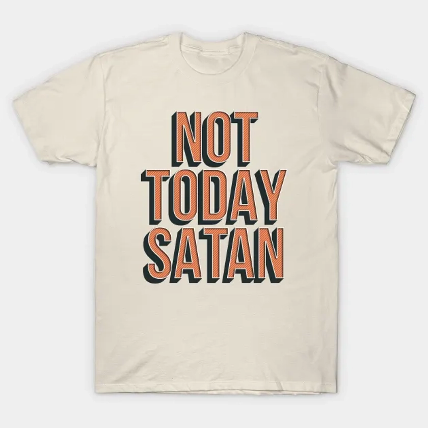 Not Today Satan Shirt Retro Vintage Look by InsideLuv by insideluv