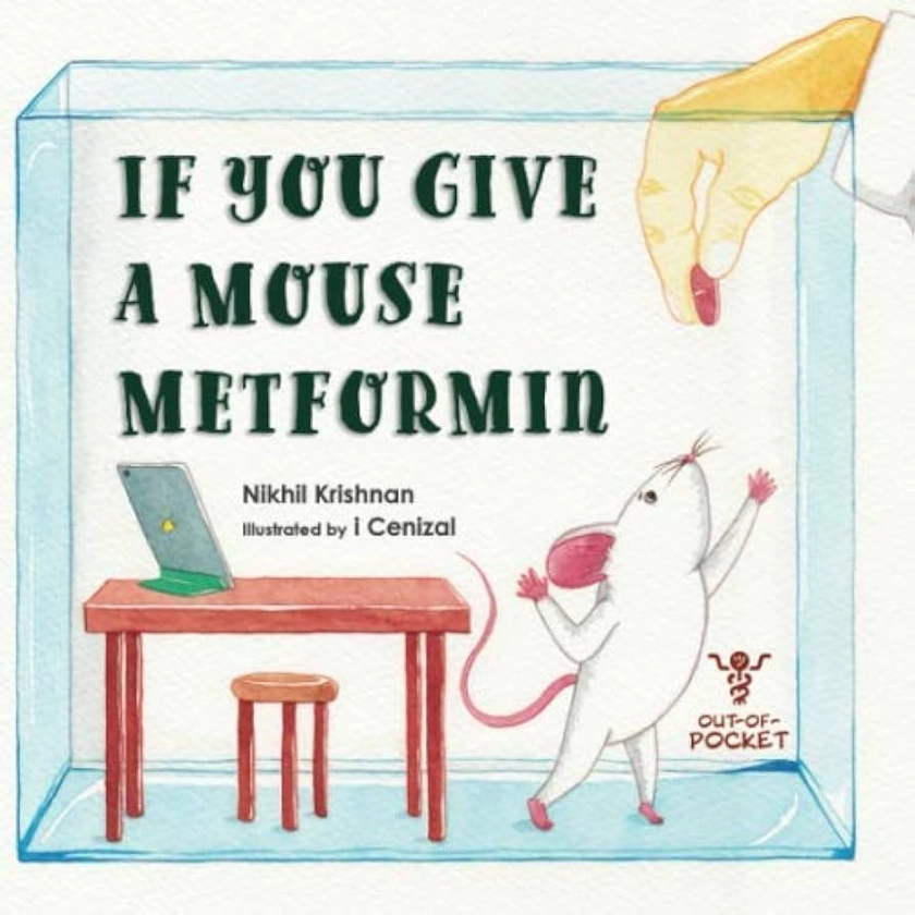 If You Give A Mouse Metformin