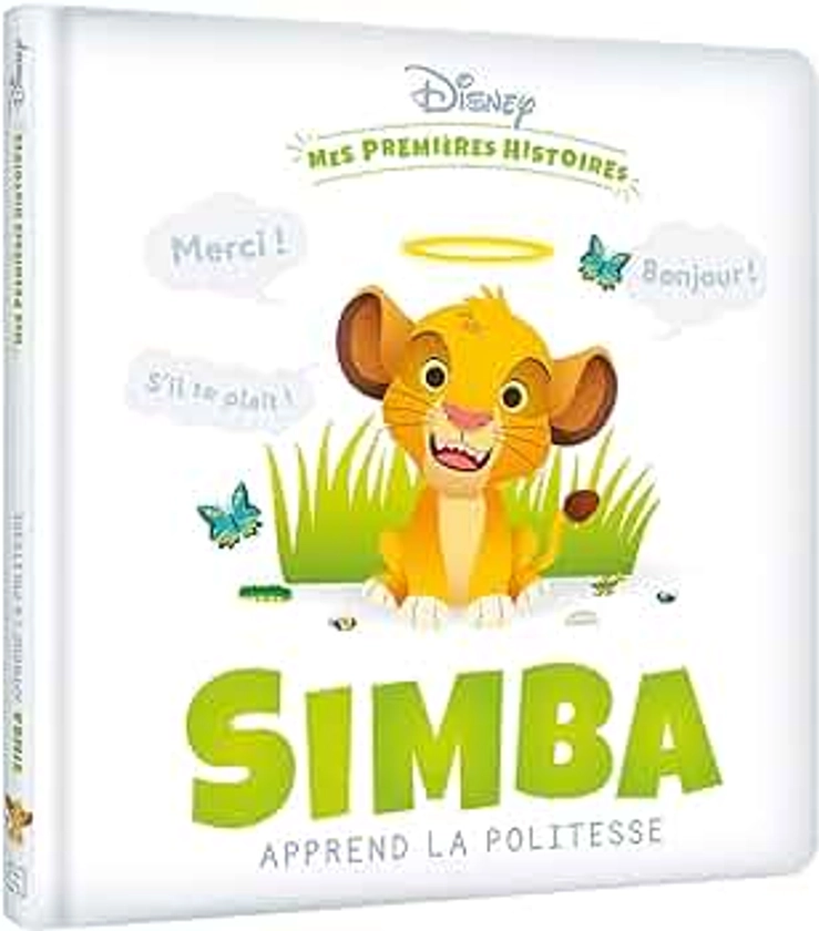 DISNEY - Mes Premières Histoires - Simba apprend la politesse