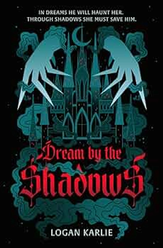 Dream by the Shadows (Shadow Weaver Duology)