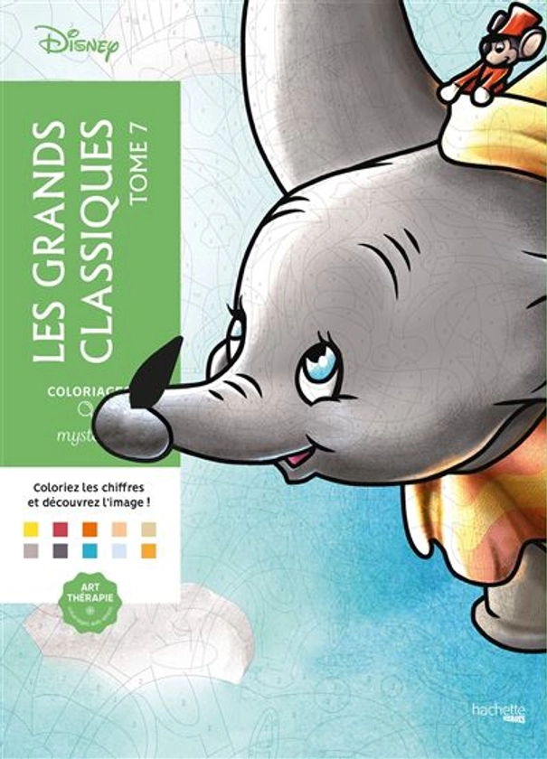 Les Grands Classiques Disney - Tome 7 : Coloriages mystères Disney - Les grands classiques Tome 7