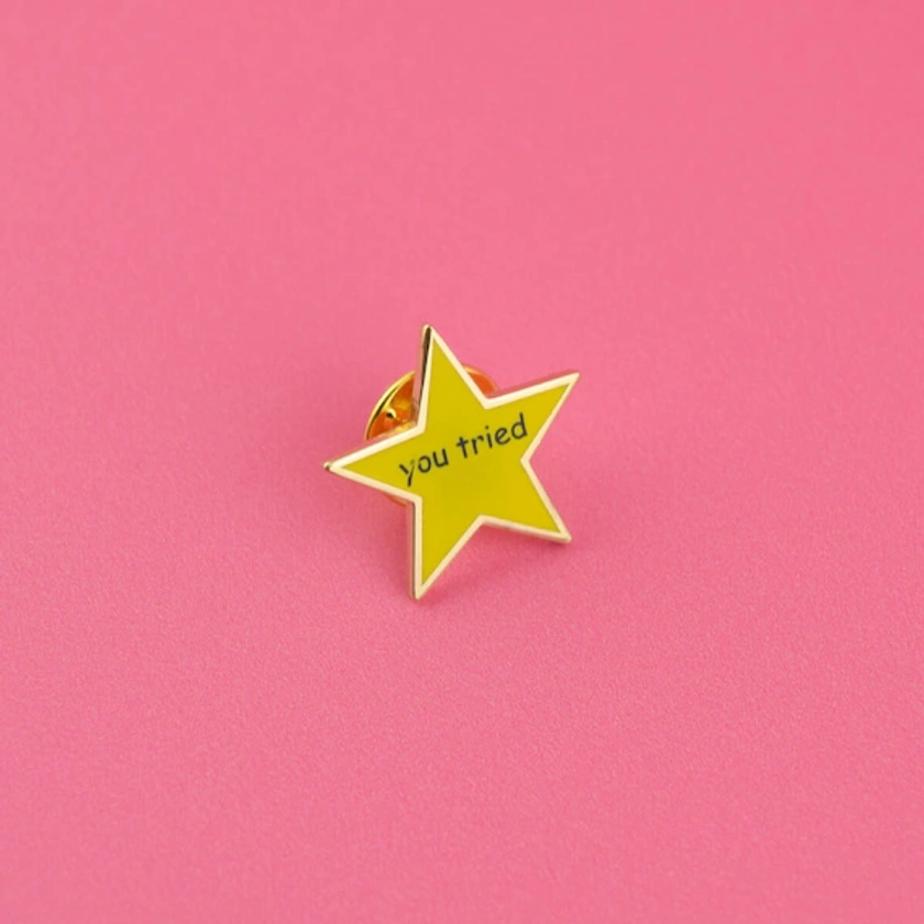 You Tried Enamel Pin Badge / Hard Enamel Nickel-Free Brooch / Cute Funny Meme Slogan