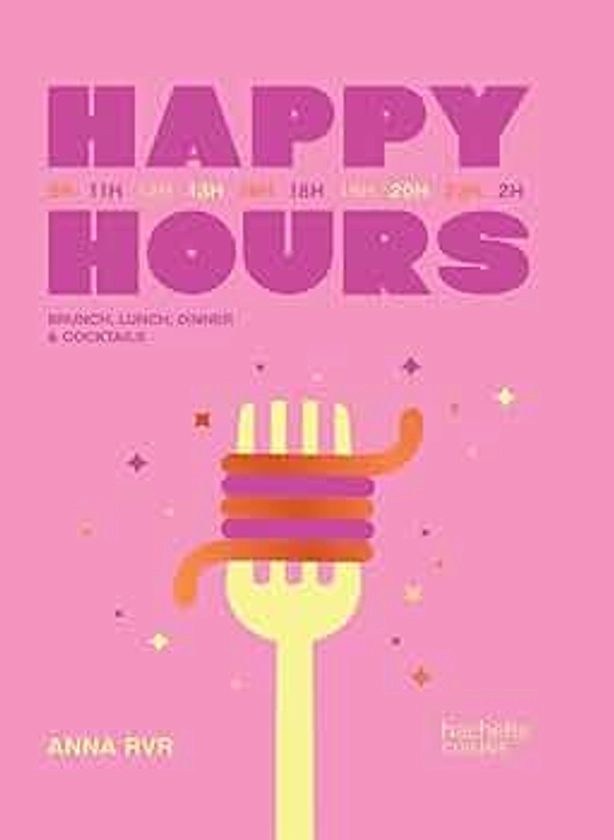 Happy Hours: Brunch, lunch, dinner & cocktails